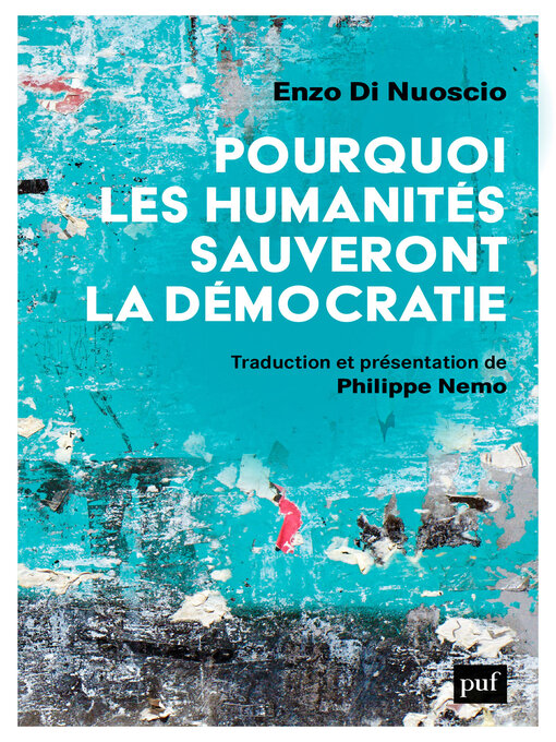Title details for Pourquoi les humanités sauveront la démocratie by Enzo Di Nuoscio - Available